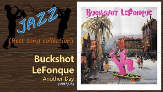 Jazz Buckshot LeFonque  Another Day [upl. by Ailliw]