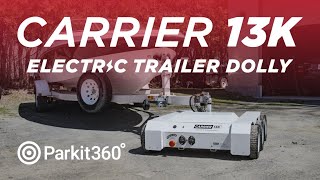 Carrier 13K Electric Trailer Dolly by Parkit360 [upl. by Esaj]