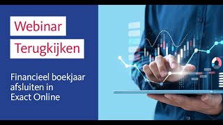 webinar Financieel boekjaar afsluiten in Exact Online  20 januari 2022 [upl. by Hserus]