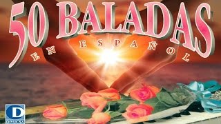 50 Baladas en Español Vol1  Baladas Románticas en Español [upl. by Justen]