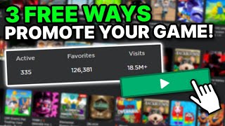 3 FREE WAYS to PROMOTE your Roblox GAME and make it POPULAR [upl. by Godber849]