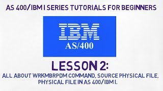 AS 400 tutorial for Beginners  Lesson 2  Source Physical File Physical File WRKMBRPDM in Detail [upl. by Llertnauq]