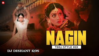 NAGIN TIMLI STYLE MIX  DJ DISHANT KOS [upl. by Ajan]