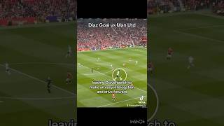 Luis Diaz Goal v Man Utd  tactical breakdown football liverpool [upl. by Neneek]