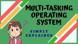 Multitasking Operating System  Animation  Simple Example  Easy Explanation [upl. by Schnell]