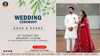 ARUN amp DONNA  WEDDING CEREMONY LIVE  CHAMAKKALA  24082024 [upl. by Akilam]