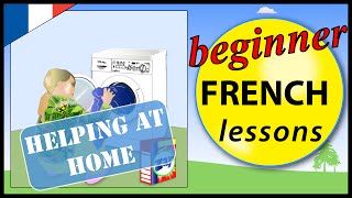 Doing chores in French  Beginner French Lessons for Children [upl. by Enyrb]