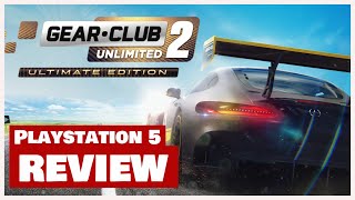 GearClub Unlimited 2 Ultimate Edition PS5 Review  Test [upl. by Liane]