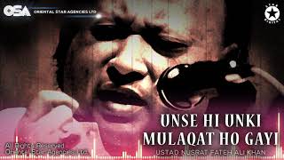 Unse Hi Unki Mulaqat Ho Gayi  Nusrat Fateh Ali Khan  complete full version  OSA Worldwide [upl. by Felice]