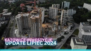 Katowice Inwestycje Upadate Lipiec 2024 [upl. by Talley]