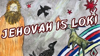 Jehovah is Loki [upl. by Hertha97]