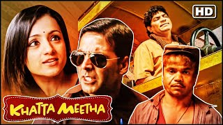 Khatta Meetha  Full Movie  Akshay Kumar Johny Lever Asrani Rajpal Yadav  Hindi Comedy Movie [upl. by Notsrik]