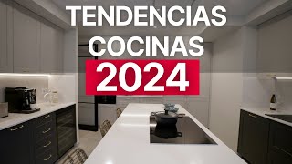 TENDENCIAS en COCINAS en 2024 ¡Ven a descubrirlas [upl. by Burton638]