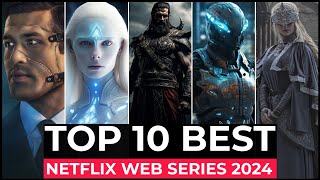 Top 10 Best Netflix Original Shows Released In 2024  New Netflix Web Series 2024  Netflix Series [upl. by Niggem]