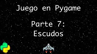 Juego en pygame  Parte 7 Escudos [upl. by Hildegaard]