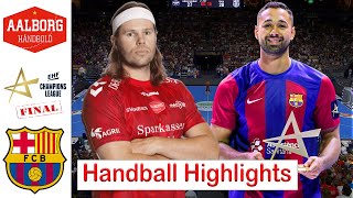 Aalborg håndbold Vs Barca Handball Highlights Final EHF Champions league 2024 [upl. by Feldt]