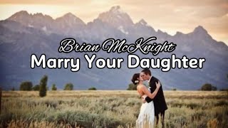 Brian McKnight  Marry Your Daughter quotlyricsquot [upl. by Ellener]