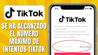 Se Ha Alcanzado El Numero Máximo De Intentos TIKTOK Solución [upl. by Haggi]