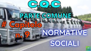 PATENTI SUPERIORI CQC  PARTE COMUNE CAP 9  NORMATIVE SOCIALI [upl. by Inverson581]