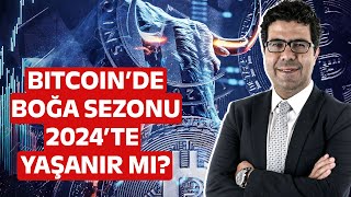 2024te Boğa Sezonu Yaşanır mı Kripto Para Piyasalarını Neler Bekliyor Uzman İsim Anlattı [upl. by Pulsifer]