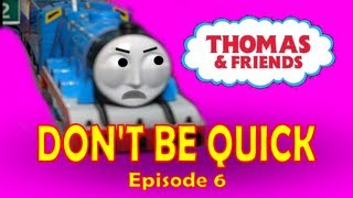 TOMICA Thomas amp Friends  Dont Be Quick [upl. by Ardnatal]