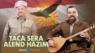 Alend Hazim  Taca Sera  ئەلند حازم  تاجا سەرا [upl. by Lightfoot195]