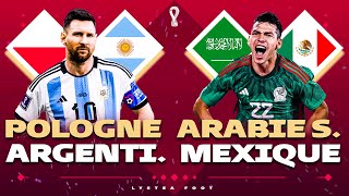 🔴 🇦🇷🇵🇱 POLOGNE  ARGENTINE 🇸🇦🇲🇽 ARABIE SAOUDITE  MEXIQUE 🏆Coupe du Monde World Cup Live Commenté [upl. by Eleynad]