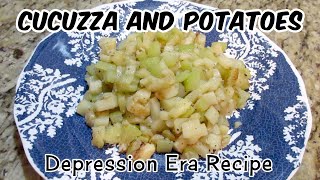 Cucuzza And Potatoes  Depression Era Recipe  Cucuzza Squash Recipe [upl. by Yona294]