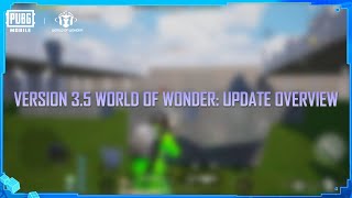 PUBG MOBILE  35 World of Wonder Patch Notes [upl. by Sadonia]