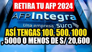 RETIRO DE AFP 2024  Retira tu AFP así tengas 100 500 1000 5000 o menos de S 20600 COMUNICADO [upl. by Mis]