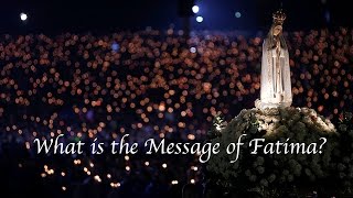 What is the Message of Fatima [upl. by Lesslie]