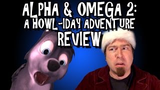 Alpha and Omega 2 A Howliday Adventure Review [upl. by Alyac44]