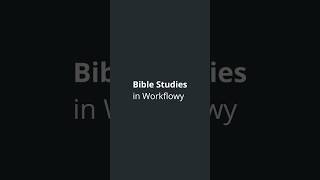 Studying the Bible in Workflowy [upl. by Anneres47]