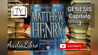 Comentario Biblico GENESIS 3  Matthew Henry AUDIOLIBRO NARRADO [upl. by Anecuza]