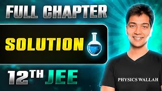 Solution FULL CHAPTER  Class 12th Physical Chemistry  Lakshya JEE [upl. by Yerdna55]