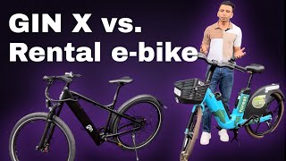 GIN X EBike vs Rental EBikes A Comprehensive Comparison  🏆 Battle of the EBikes [upl. by Soisatsana]