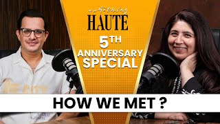 How Hassan amp Aamna Met  The Story Behind Something Haute  5th Anniversary Special  HautePod Ep 1 [upl. by Dachi]