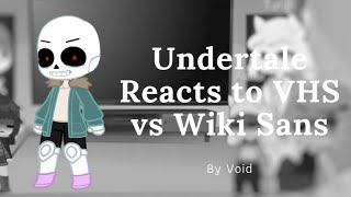 Undertale Reacts to  VHS Sans Vs Wiki Sans [upl. by Giff]