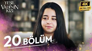 Yeşil Vadinin Kızı 20 Bölüm  4K [upl. by Ratib]