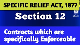 Sec 12 of Specific Relief Act 1877 I Contract Which are Specifically Enforceable [upl. by Nylia]