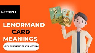 The Meaning of Lenormand Cards Lesson 1 [upl. by Sower]