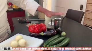 Le chef Christian Etienne dévoile sa recette du Tian de légumes Bayaldi [upl. by Scheider80]