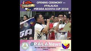 OPENING CEREMONY — PALALIGA PERSIDA ACOSTA CUP 2024 [upl. by Orvil]