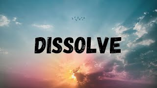 Absofacto  Dissolve Lyrics Official [upl. by Ttennaej]