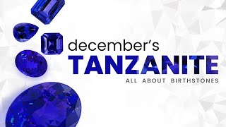 All About Birthstones  December Birthstone Tanzanite  Angara Jewelry  Angaracom [upl. by Carlina541]