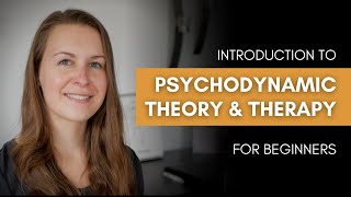 Introduction to Psychodynamic Theory and Therapy for beginners [upl. by Zack]