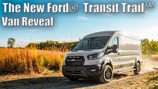 The New Ford® Transit Trail™ Van Reveal [upl. by Etteniuqna338]