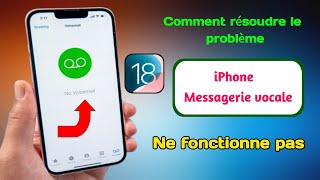 Comment résoudre le problème de nonfonctionnement de la messagerie vocale de liPhoneiOS 18 [upl. by Reve]