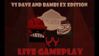 Vs Dave amp Bambi EX Edition LIVE GAMEPLAY [upl. by Wieren]