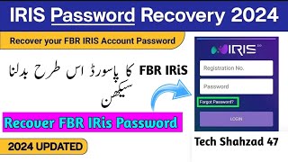 IRS Password Recover 2024 I How To Recover FBR IRIS Account Password I Shahzad Tech 47 [upl. by Laud692]